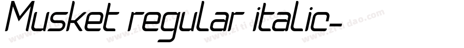 Musket regular italic字体转换